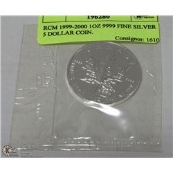 RCM 1999-2000 1OZ 9999 FINE SILVER 5 DOLLAR COIN.