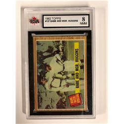 1962 TOPPS #137 BABE & MGR. HUGGINS (8 NMM) KSA