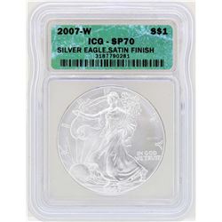 2007-W $1 American Silver Eagle Coin ICG SP70 Satin Finish