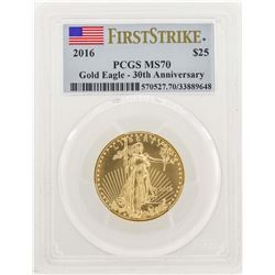 2016 $25 American Gold Eagle Coin PCGS MS70 30th Anniversary First Strike