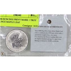 2006 RCM DOG PRIVY MARK 1 TROY OUNCE MAPLE LEAF
