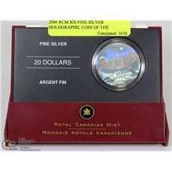 2006 RCM $20 FINE SILVER HOLOGRAPHIC COIN OF THE