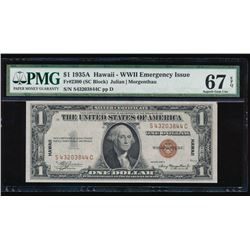 1935A $1 Hawaii WWII Emergency Silver Certificate PMG 67EPQ