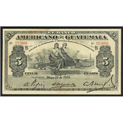 Guatemala City, Guatemala, Banco Americano, 5 pesos, 22-5-1919, series B, serial 227660.