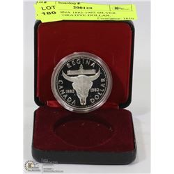 RCM REGINA 1882-1982 SILVER COMMEMORATIVE DOLLAR.