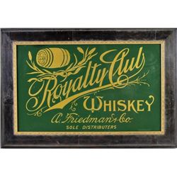 Reverse painted glass Royalty Club Whiskey sign