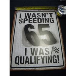 I wasn't Speeding tin sign