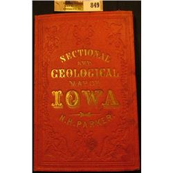 1857  Sectional and Geological Map of Iowa N.H. Parker , hardbound. 'Doc' valued this in his persona