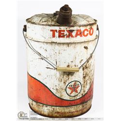 1950S TEXACO 5 GALLON OIL PAIL. ON CHOICE