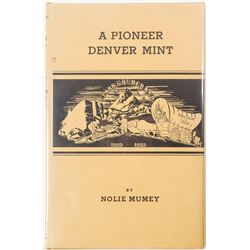 A Pioneer Denver Mint by Mumey