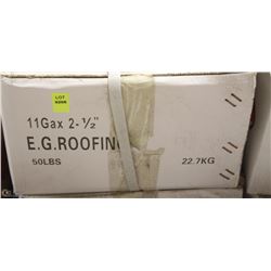 50LB BOX OF #11X2-1/2" EG ROOFING NAILS