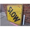 Image 2 : Slow' Metal Road Sign (24" x 24")