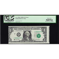 2003A $1 Federal Reserve ERROR Note Misaligned Overprint PCGS About New 50PPQ