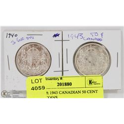 45) 1940 & 1943 CANADIAN 50 CENT SILVER COINS.