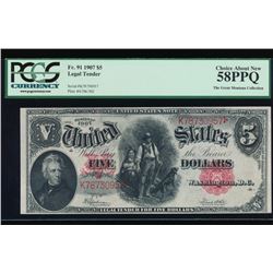 1907 $5 Large Legal Tender Note PCGS 58PPQ