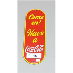 COCA COLA "COME IN  HAVE A COKE" PORCELAIN PALM PRESS