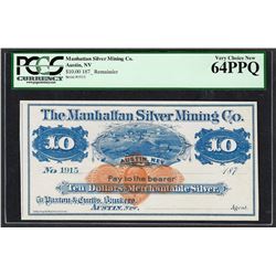 1870's $10 Manhattan Silver Mining Co. Obsolete Note PCGS Very Choice New 64PPQ