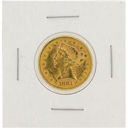 1881 $5 Liberty Head Half Eagle Gold Coin