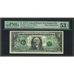 1977A $1 Federal Reserve Note ERROR Offset Transfer PMG About Uncirculated 53EPQ