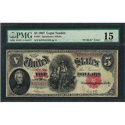 1907 $5 Woodchopper Legal Tender Note Fr.91 PCBLIC ERROR PMG Choice Fine 15