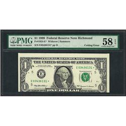 1999 $1 Federal Reserve Note Cutting ERROR PMG Choice About Uncirculated 58EPQ