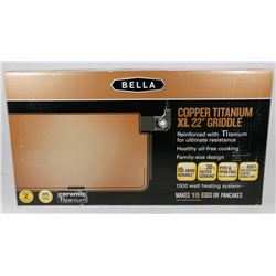 BELLA COPPER TITANIUM XL 22" GRIDDLE