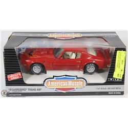 1:18 DIE CAST 1973 FIREBIRD TRANSAM LT. ED VERSION