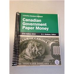 Charlton Catalogue Canadian Government Paper Money 27th Edition 2015