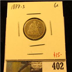 1877-S Seated Liberty Dime, G+, value $15
