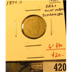 1894-O Barber Dime, Poor. Date and mint mark discernible, no damage, just worn, problem free G value