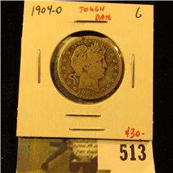 1904-O Barber Quarter, G, tough date, value $30