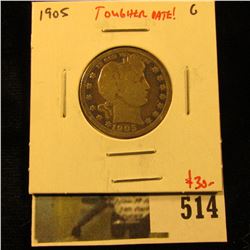 1905 Barber Quarter, G, tougher date, value $30