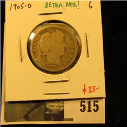 1905-O Barber Quarter, G, better date, value $35