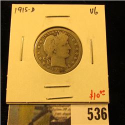 1915-D Barber Quarter, VG, value $10