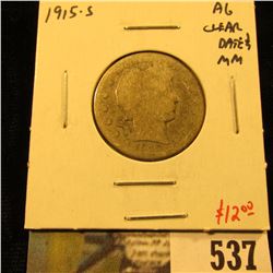 1915-S Barber Quarter, AG clear date & mint mark, low mintage semi-key, value $12