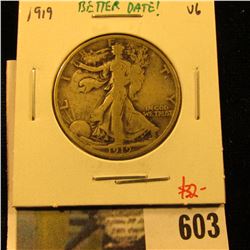 1919 Walking Liberty Half Dollar, VG, better date, value $32