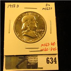 1958-D Franklin Half Dollar, BU MS63+, MS63 value $18, MS65 value $45, value $18 to $45