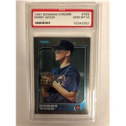 1997 BOWMAN CHROME #183 KERRY WOOD (GEM MT 10) PSA