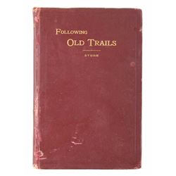 Following Old Trails 1st Edition - Arthur L. Stone