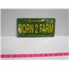 Image 1 : John Deere Born To Farm License Plate -still in plastic