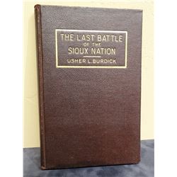 Burdick, Usher L. The Last Battle Of The Sioux Nation, 1929, 1st