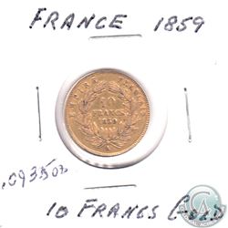 1859 France 10 Francs Gold Coin. Coin weighs 3.2258g and contains .09335 oz. of Pure Gold.