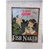 Image 1 : New Tin "Fish Naked" Sign with Vintage Image
