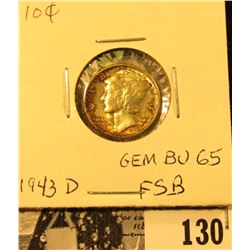 1943 D Mercury Dime GEM BU 65 FSB. Superb original toning.