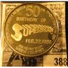 Image 2 : "The Man of Steel/50 Years of Truth, Justice, and the American Way", reverse "50th Birthday of/Super