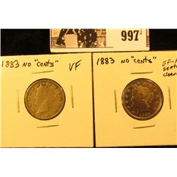997 . Pair of 1883 NC U.S. Liberty Nickels, VF & EF (scratched and cleaned).