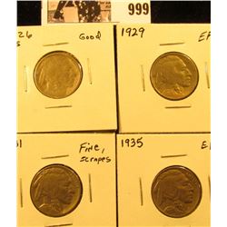 999 . 1926 S Good,. 31 S Fine with scrapes, 29 P EF, & 1935 P EF Buffalo Nickels.