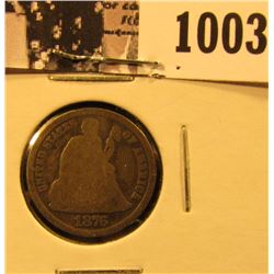 1003 . 1876 CC Liberty Seated Dime, Good.