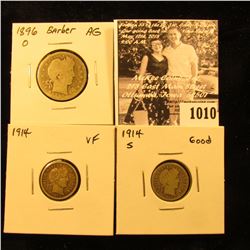 1010 . 1914 P VF, 14S Good Barber Dimes; & 1896 O Barber Quarter, AG.