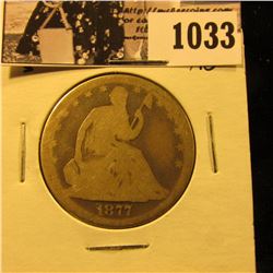 1033 . 1877 S U.S. Seated Liberty Half Dollar, About Good.